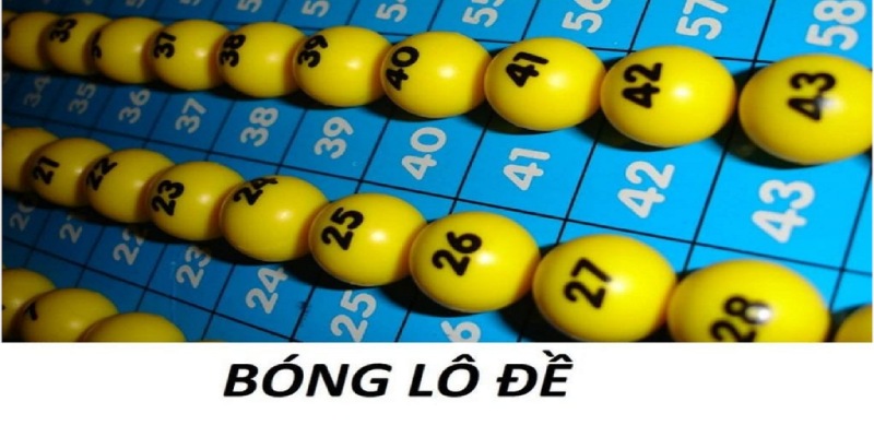 Bóng Lô Đề Là Gì? Phương Pháp Soi Cầu Bắt Bóng Bất Bại